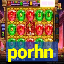porhn