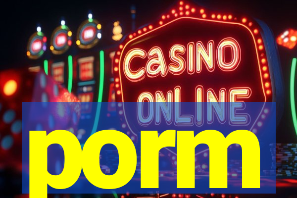 porm
