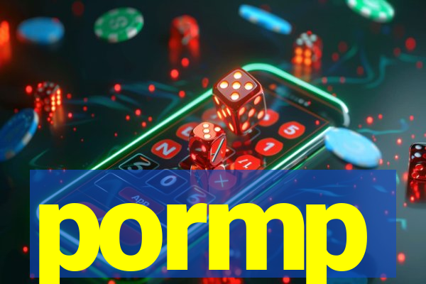 pormp