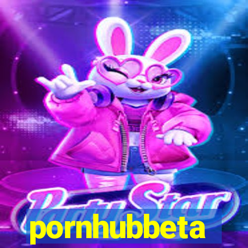 pornhubbeta