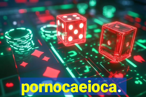 pornocaeioca.