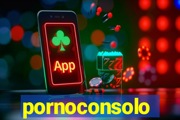 pornoconsolo