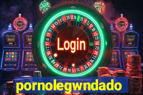 pornolegwndado