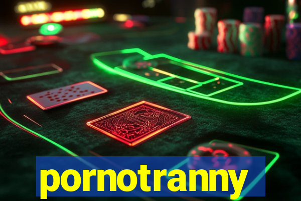 pornotranny