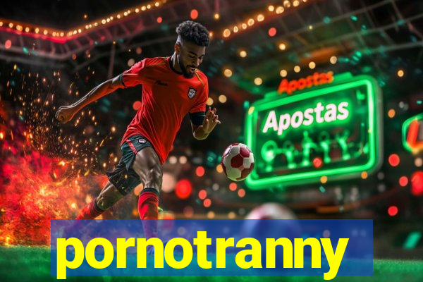 pornotranny