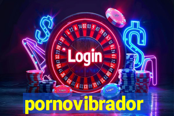 pornovibrador