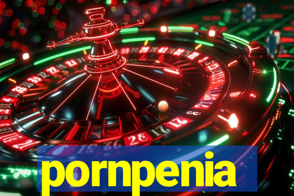 pornpenia
