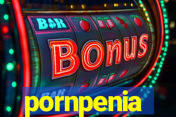 pornpenia