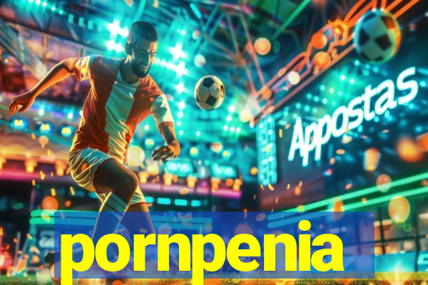 pornpenia