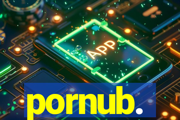 pornub.