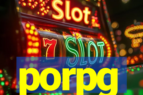 porpg