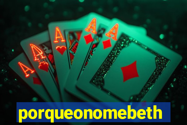 porqueonomebeth