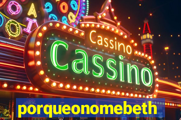 porqueonomebeth