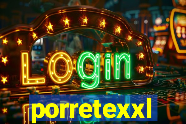 porretexxl