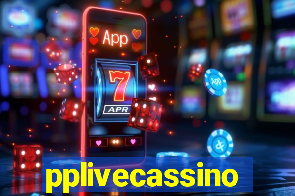 pplivecassino
