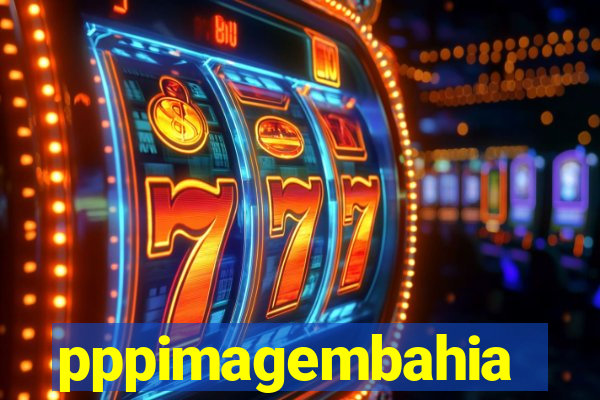 pppimagembahia