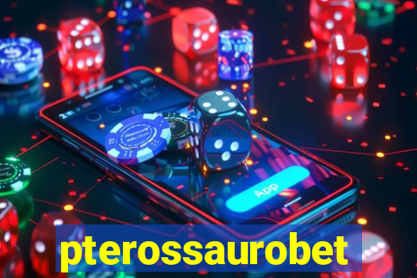 pterossaurobet