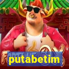 putabetim