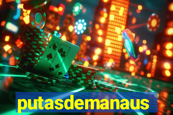 putasdemanaus