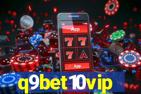 q9bet10vip