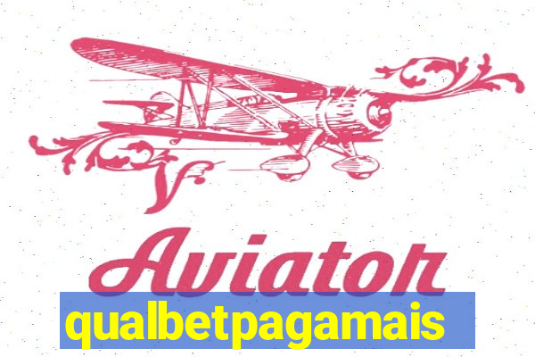 qualbetpagamais