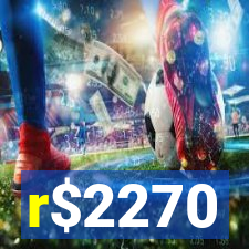 r$2270