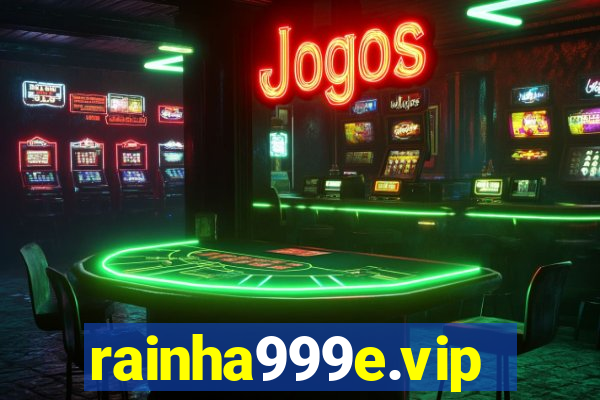 rainha999e.vip