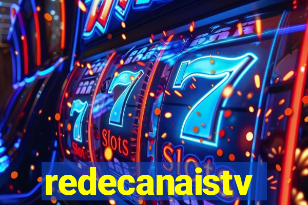 redecanaistv