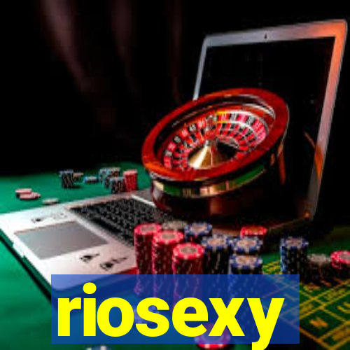 riosexy