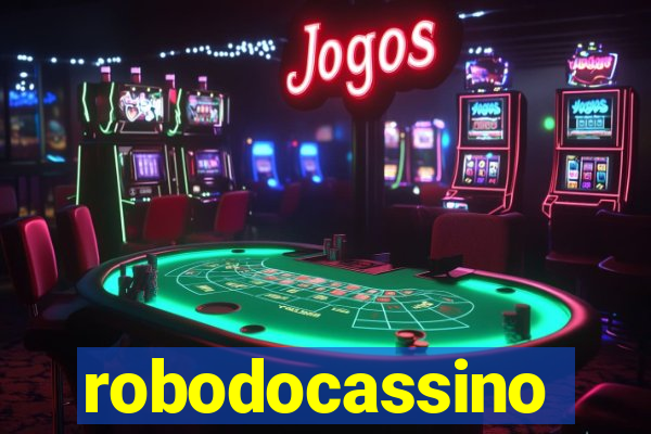 robodocassino