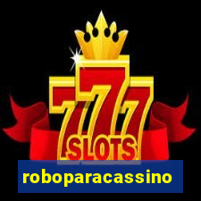 roboparacassino