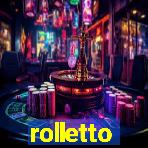 rolletto