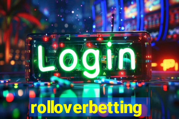 rolloverbetting
