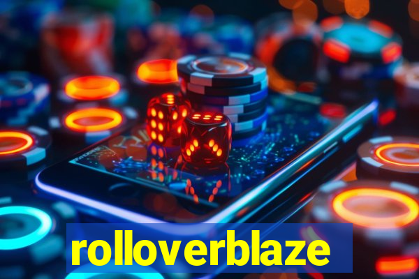 rolloverblaze