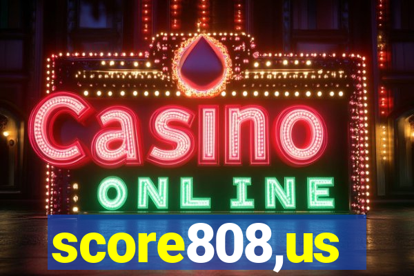 score808,us