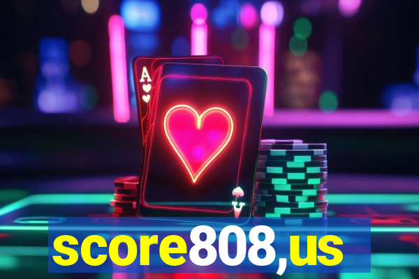 score808,us