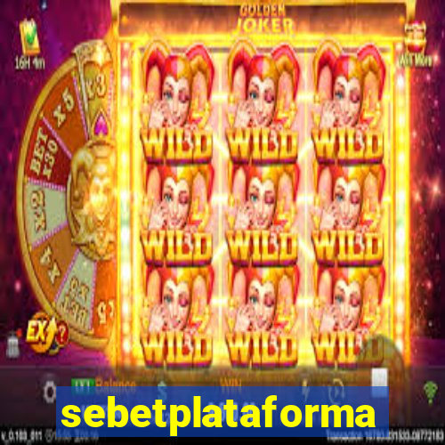 sebetplataforma