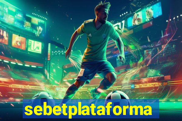 sebetplataforma