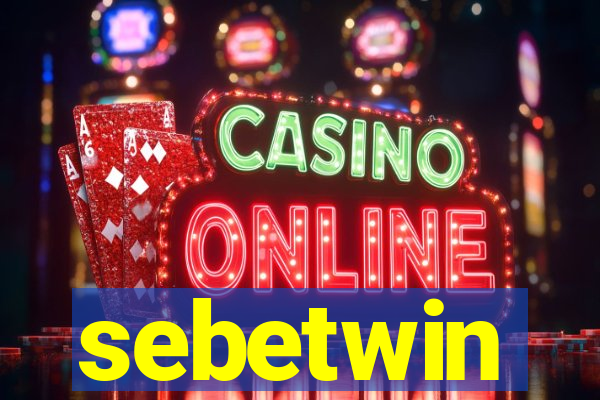 sebetwin
