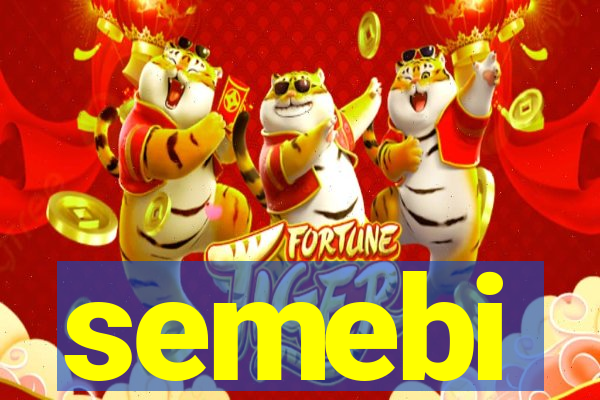 semebi