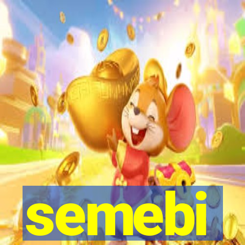 semebi