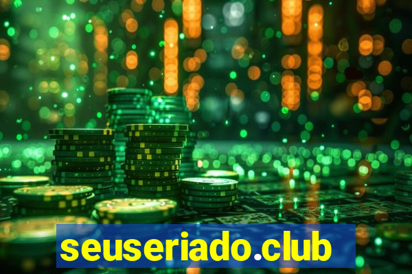 seuseriado.club