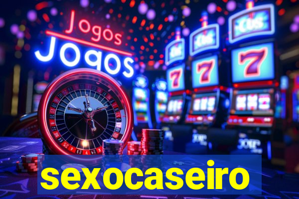 sexocaseiro