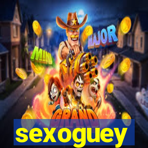 sexoguey