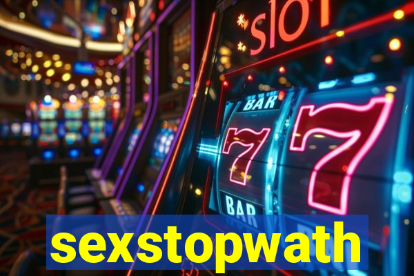 sexstopwath