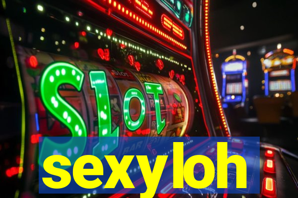 sexyloh