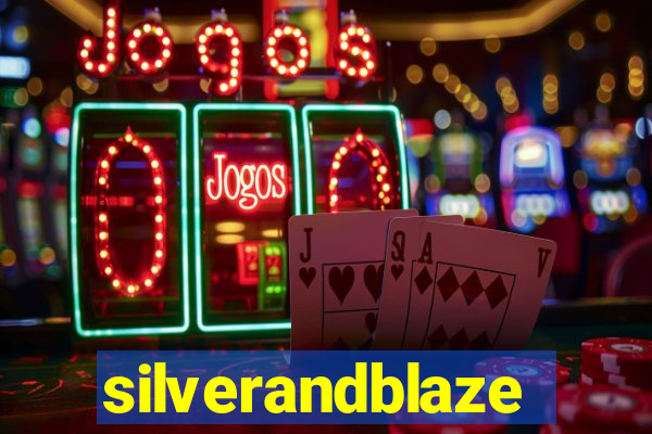 silverandblaze