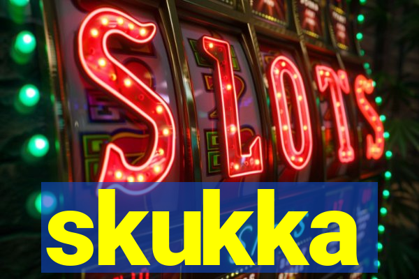 skukka
