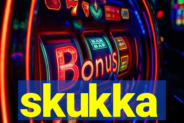 skukka