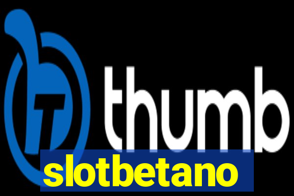 slotbetano